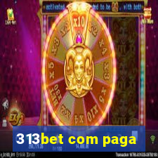 313bet com paga